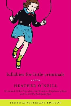 Immagine del venditore per Lullabies for Little Criminals: A Novel by O'Neill, Heather [Paperback ] venduto da booksXpress