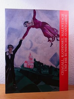 Seller image for Chagall, Kandinsky, Malewitsch und die russische Avantgarde. Ausstellung vom 9. Oktober 1998 bis 10. Januar 1999 in der Hamburger Kunsthalle und vom 29. Januar bis 25. April 1999 im Kunsthaus Zrich for sale by Antiquariat Weber