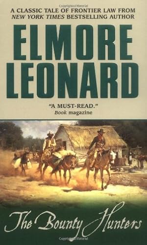 Seller image for The Bounty Hunters: A Classic Tale of Frontier Law by Leonard, Elmore [Paperback ] for sale by booksXpress