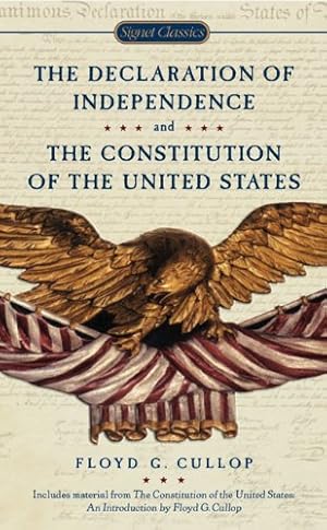 Image du vendeur pour The Declaration of Independence and Constitution of the United States (Signet Classics) [Mass Market Paperback ] mis en vente par booksXpress