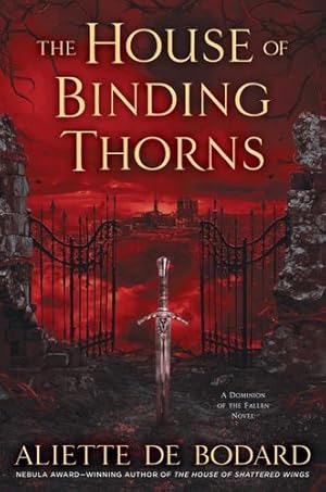 Bild des Verkufers fr The House of Binding Thorns (A Dominion of the Fallen Novel) by Bodard, Aliette de [Hardcover ] zum Verkauf von booksXpress
