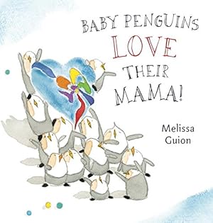 Imagen del vendedor de Baby Penguins Love their Mama by Guion, Melissa [Board book ] a la venta por booksXpress