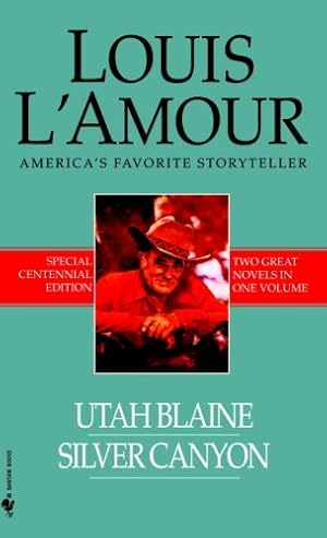 Seller image for Utah Blaine/Silver Canyon: Two Novels in One Volume (Louis L'Amour Centennial Editions) by L'Amour, Louis [Mass Market Paperback ] for sale by booksXpress