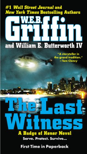 Seller image for The Last Witness (Badge Of Honor) by Griffin, W.E.B., Butterworth IV, William E. [Paperback ] for sale by booksXpress
