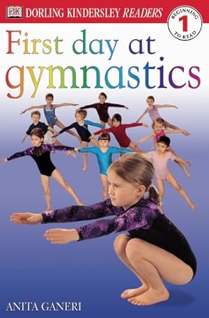 Seller image for DK Readers: First Day at Gymnastics (Level 1: Beginning to Read) by Ganeri, Anita [Paperback ] for sale by booksXpress