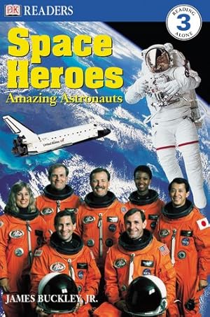 Imagen del vendedor de Space Heroes: Amazing Astronauts (DK Readers) by Buckley Jr., James, Jenner, Caryn, Jenner, Caryn [Paperback ] a la venta por booksXpress