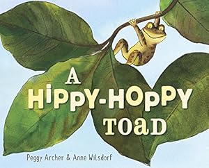 Seller image for A Hippy-Hoppy Toad by Archer, Peggy [Hardcover ] for sale by booksXpress