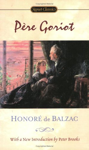 Bild des Verkufers fr Pere Goriot (Signet Classics) by Balzac, Honore de [Mass Market Paperback ] zum Verkauf von booksXpress