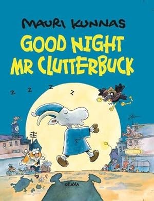 Seller image for Goodnight, Mr. Clutterbuck by Kunnas, Mauri [Hardcover ] for sale by booksXpress