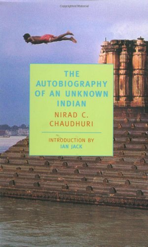 Seller image for The Autobiography of an Unknown Indian (New York Review Books Classics) by Chaudhuri, Nirad C., Jack, Ian [Paperback ] for sale by booksXpress