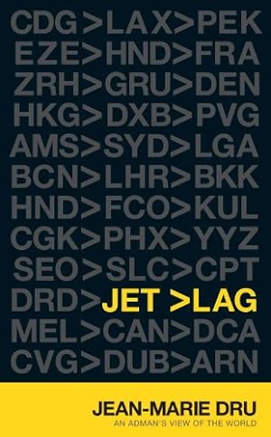 Seller image for Jet Lag: An Adman's View of the World by Dru, Jean-Marie [Hardcover ] for sale by booksXpress