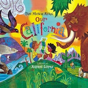 Seller image for Our California by Ryan, Pam Muñoz [Hardcover ] for sale by booksXpress