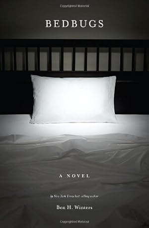 Seller image for Bedbugs: A Novel of Infestation by Ben H. Winters [Paperback ] for sale by booksXpress