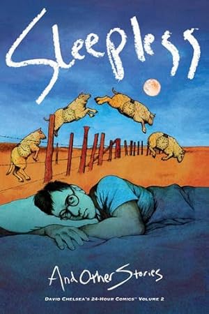 Seller image for Sleepless and Other Stories: David Chelsea's 24-Hour Comics Volume 2 by Chelsea, David [Hardcover ] for sale by booksXpress