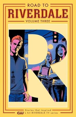 Seller image for Road to Riverdale Vol. 3 by Waid, Mark, Zdarsky, Chip, Bennett, Marguerite [Paperback ] for sale by booksXpress