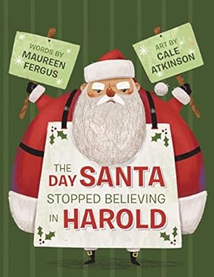 Seller image for The Day Santa Stopped Believing in Harold by Fergus, Maureen [Hardcover ] for sale by booksXpress