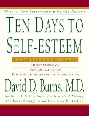 Image du vendeur pour Ten Days to Self-Esteem by Burns M.D., David D [Paperback ] mis en vente par booksXpress