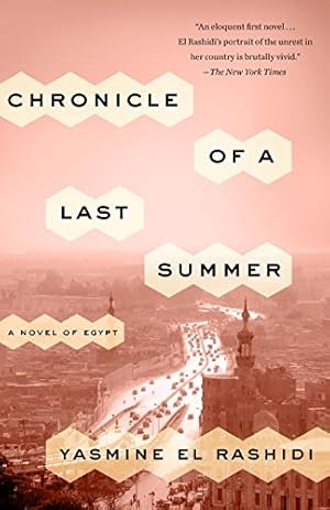Seller image for Chronicle of a Last Summer: A Novel of Egypt by El Rashidi, Yasmine [Paperback ] for sale by booksXpress
