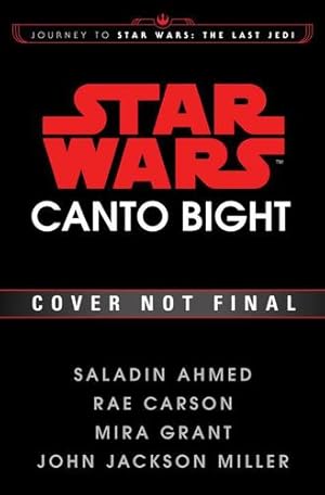 Bild des Verkufers fr Canto Bight (Star Wars): Journey to Star Wars: The Last Jedi by Ahmed, Saladin, Carson, Rae, Grant, Mira, Miller, John Jackson [Hardcover ] zum Verkauf von booksXpress