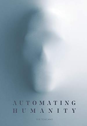 Immagine del venditore per Automating Humanity by Toscano, Joe [Hardcover ] venduto da booksXpress
