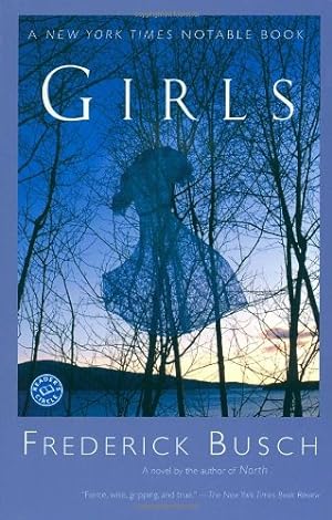 Seller image for Girls: A Novel (Ballantine Reader's Circle) by Busch, Frederick [Paperback ] for sale by booksXpress