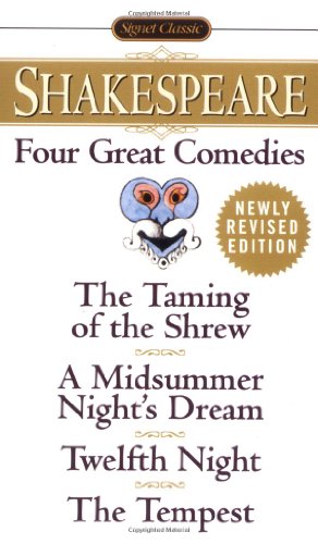 Seller image for Four Great Comedies: The Taming of the Shrew; A Midsummer Night's Dream; Twelfth Night; The Tempest (Signet Classics) by Shakespeare, William [Mass Market Paperback ] for sale by booksXpress