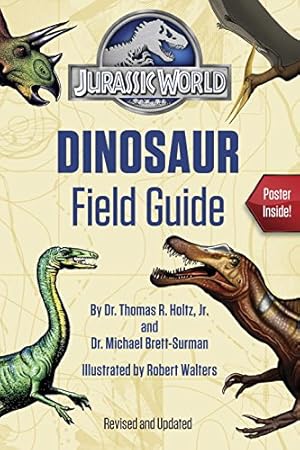 Immagine del venditore per Jurassic World Dinosaur Field Guide (Jurassic World) by Holtz Jr., Dr. Thomas R., Dr. Michael Brett-Surman [Paperback ] venduto da booksXpress