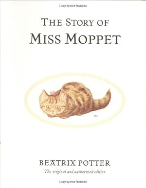 Seller image for The Story of Miss Moppet (Peter Rabbit) by Potter, Beatrix [Hardcover ] for sale by booksXpress