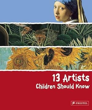 Imagen del vendedor de 13 Artists Children Should Know by Wenzel, Angela [Hardcover ] a la venta por booksXpress