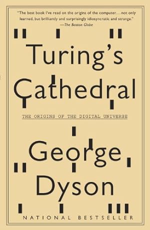 Image du vendeur pour Turing's Cathedral: The Origins of the Digital Universe by Dyson, George [Paperback ] mis en vente par booksXpress