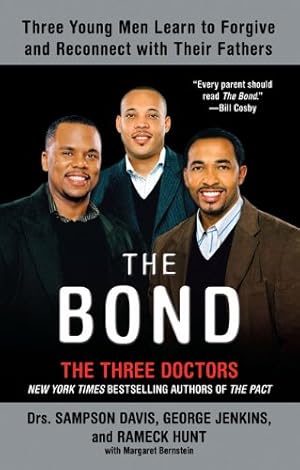 Immagine del venditore per The Bond: Three Young Men Learn to Forgive and Reconnect with Their Fathers by Davis, Sampson, Jenkins, George, Hunt, Rameck [Paperback ] venduto da booksXpress