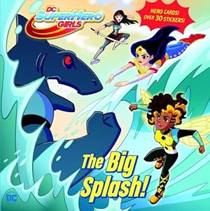 Image du vendeur pour Big Splash! (DC Super Hero Girls) (Pictureback(R)) by Fontana, Shea [Paperback ] mis en vente par booksXpress