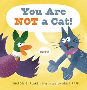 Image du vendeur pour You Are Not a Cat! by Flake, Sharon G. [Hardcover ] mis en vente par booksXpress