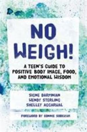 Seller image for No Weigh! by Aggarwal, Shelley, Darpinian, Signe, Sterling, Wendy [Paperback ] for sale by booksXpress
