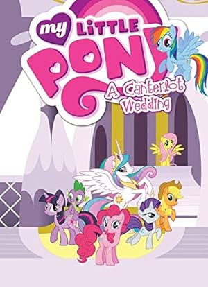 Image du vendeur pour My Little Pony: A Canterlot Wedding (MLP Episode Adaptations) by Various [Paperback ] mis en vente par booksXpress