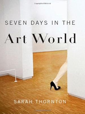 Seller image for Seven Days in the Art World by Thornton, Sarah [Paperback ] for sale by booksXpress