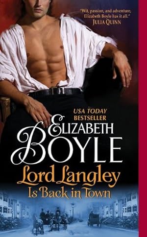 Imagen del vendedor de Lord Langley Is Back in Town (The Bachelor Chronicles) by Boyle, Elizabeth [Mass Market Paperback ] a la venta por booksXpress