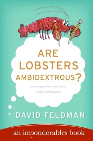 Seller image for Are Lobsters Ambidextrous?: An Imponderables Book (Imponderables Series) by Feldman, David [Paperback ] for sale by booksXpress