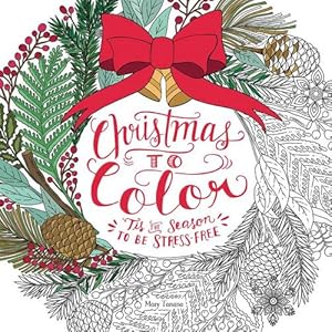 Image du vendeur pour Christmas to Color by Tanana, Mary [Paperback ] mis en vente par booksXpress