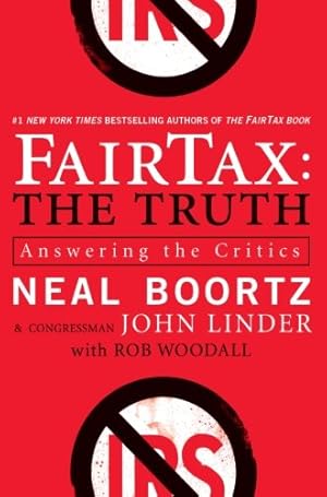 Imagen del vendedor de FairTax: The Truth: Answering the Critics by Neal Boortz, John Linder, Rob Woodall [Paperback ] a la venta por booksXpress
