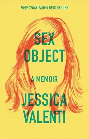 Bild des Verkufers fr Sex Object: A Memoir by Valenti, Jessica [Paperback ] zum Verkauf von booksXpress