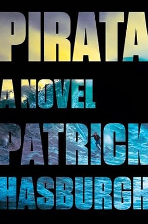 Bild des Verkufers fr Pirata: A Novel by Hasburgh, Patrick [Paperback ] zum Verkauf von booksXpress
