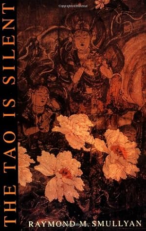 Seller image for The Tao Is Silent by Raymond M. Smullyan [Paperback ] for sale by booksXpress