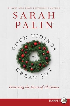 Seller image for Good Tidings and Great Joy: Protecting the Heart of Christmas by Palin, Sarah [Paperback ] for sale by booksXpress