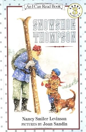 Immagine del venditore per Snowshoe Thompson (Rise and Shine) (I Can Read Level 3) by Levinson, Nancy Smiler [Paperback ] venduto da booksXpress