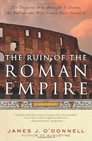 Seller image for The Ruin of the Roman Empire: A New History by O'Donnell, James J. [Paperback ] for sale by booksXpress