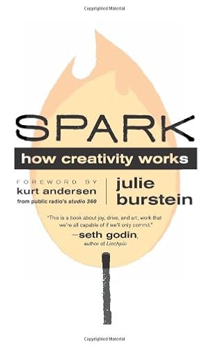 Seller image for Spark: How Creativity Works by Andersen, Kurt, Burstein, Julie [Paperback ] for sale by booksXpress