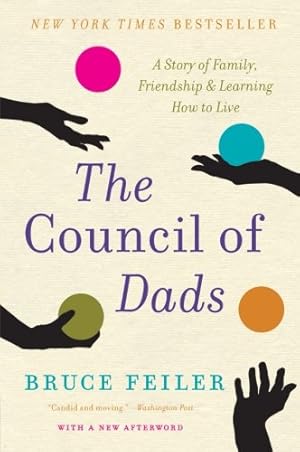 Seller image for The Council of Dads: A Story of Family, Friendship & Learning How to Live by Feiler, Bruce [Paperback ] for sale by booksXpress