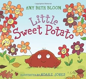 Seller image for Little Sweet Potato by Bloom, Amy Beth [Hardcover ] for sale by booksXpress