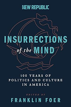 Seller image for Insurrections of the Mind: 100 Years of Politics and Culture in America [Soft Cover ] for sale by booksXpress